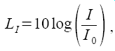 L_I=10 log (I/I_0)