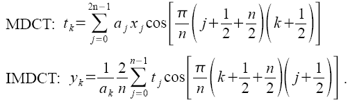 MDCT: t_k=Sum(j=0..2n-1: a_j x_j cos(Pi/n (j+1/2+n/2) (k+1/2)), IMDCT: y_k=1/a_k 2/n Sum(j=0..n-1: t_j cos(Pi/n (k+1/2+n/2) (j+1/2))